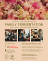 3/9/24 - FAMILY FERMENTATION